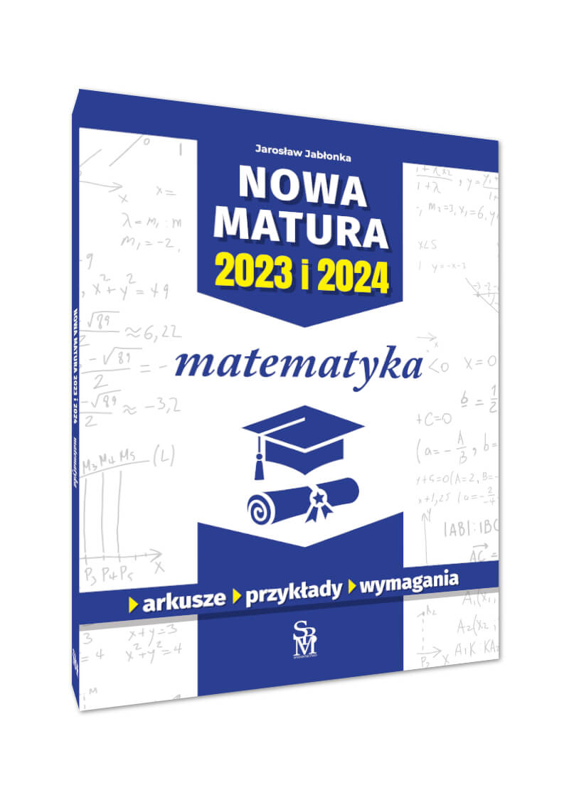 Nowa matura 2023 i 2024. Matematyka